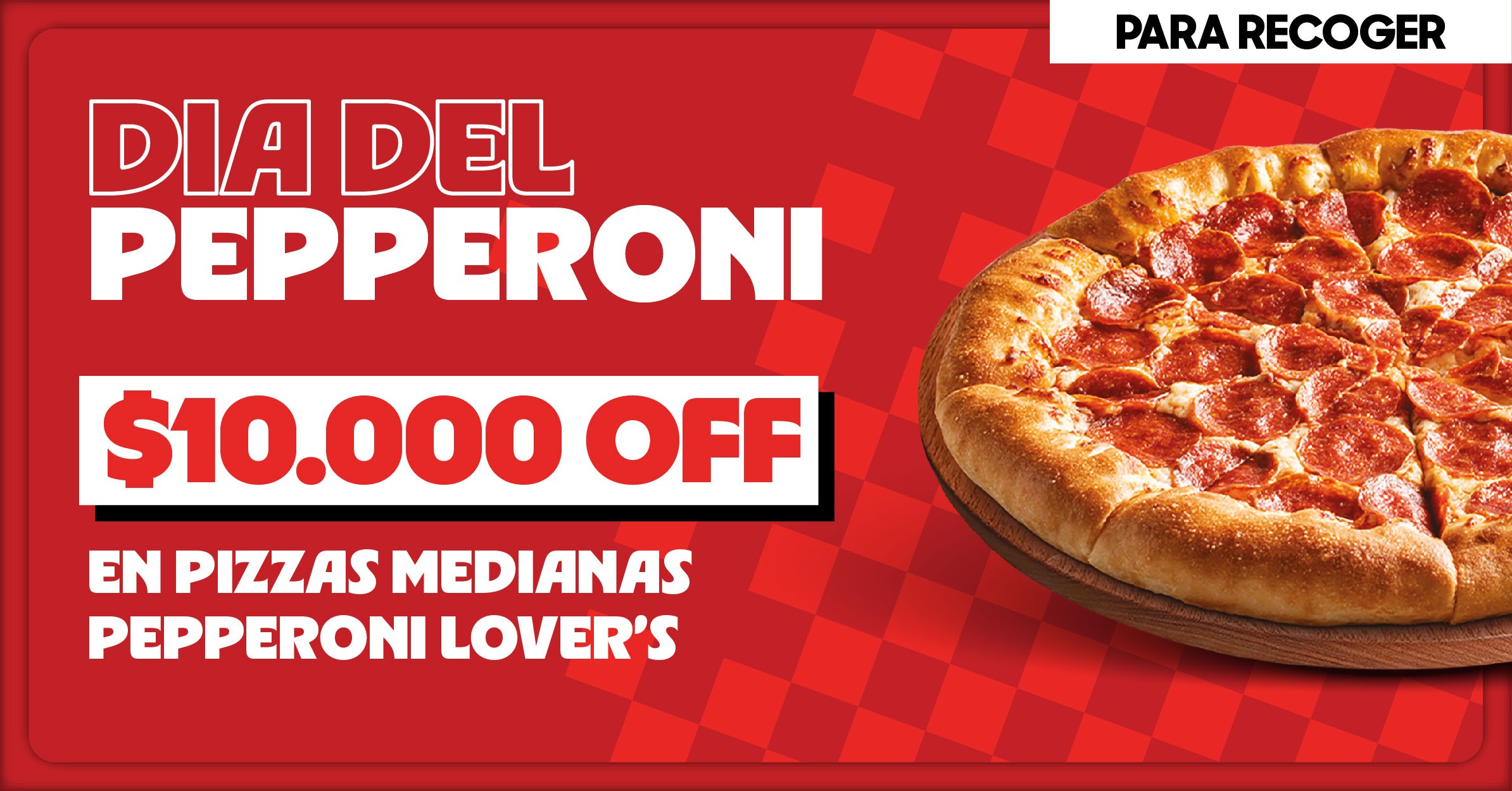 Pepperoni $10.000 OFF