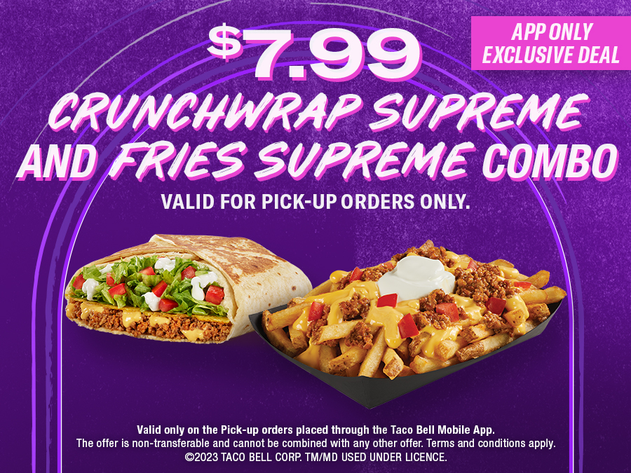 $7.99 Crunchwrap Supreme® & Fries Supreme® Combo